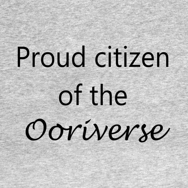 Proud Citizen of the Ooriverse by Ooriana